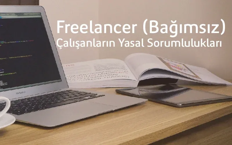 The Legal Responsibilities of Freelance (Independent) Workers