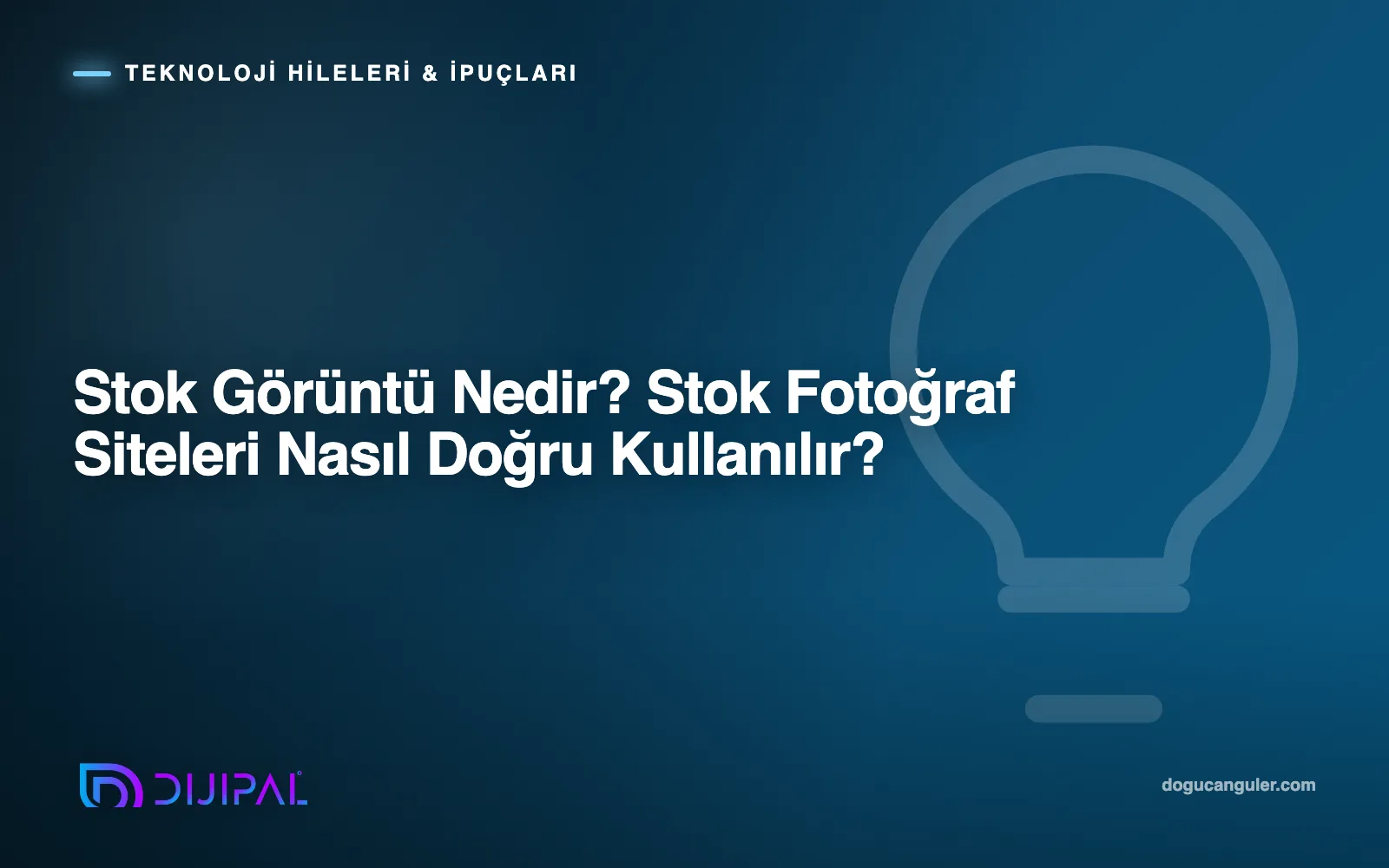 Stok Görüntü Nedir? Stok Fotoğraf Siteleri Nasıl Doğru Kullanılır?