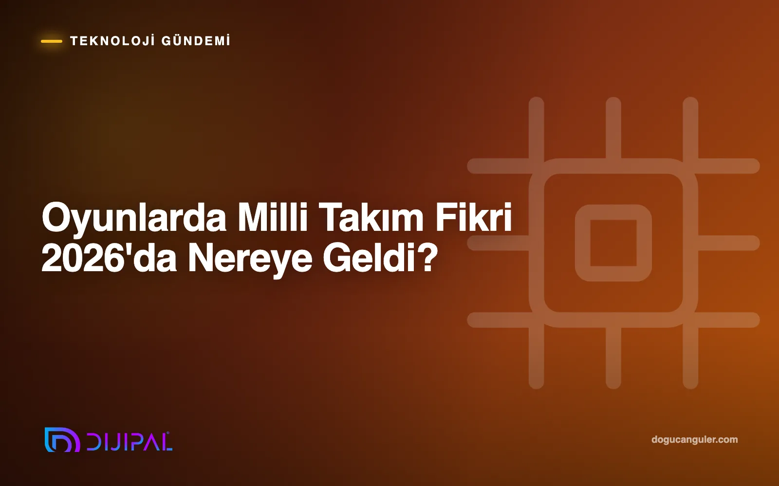 Oyunlarda Milli Takım Fikri 2026'da Nereye Geldi?