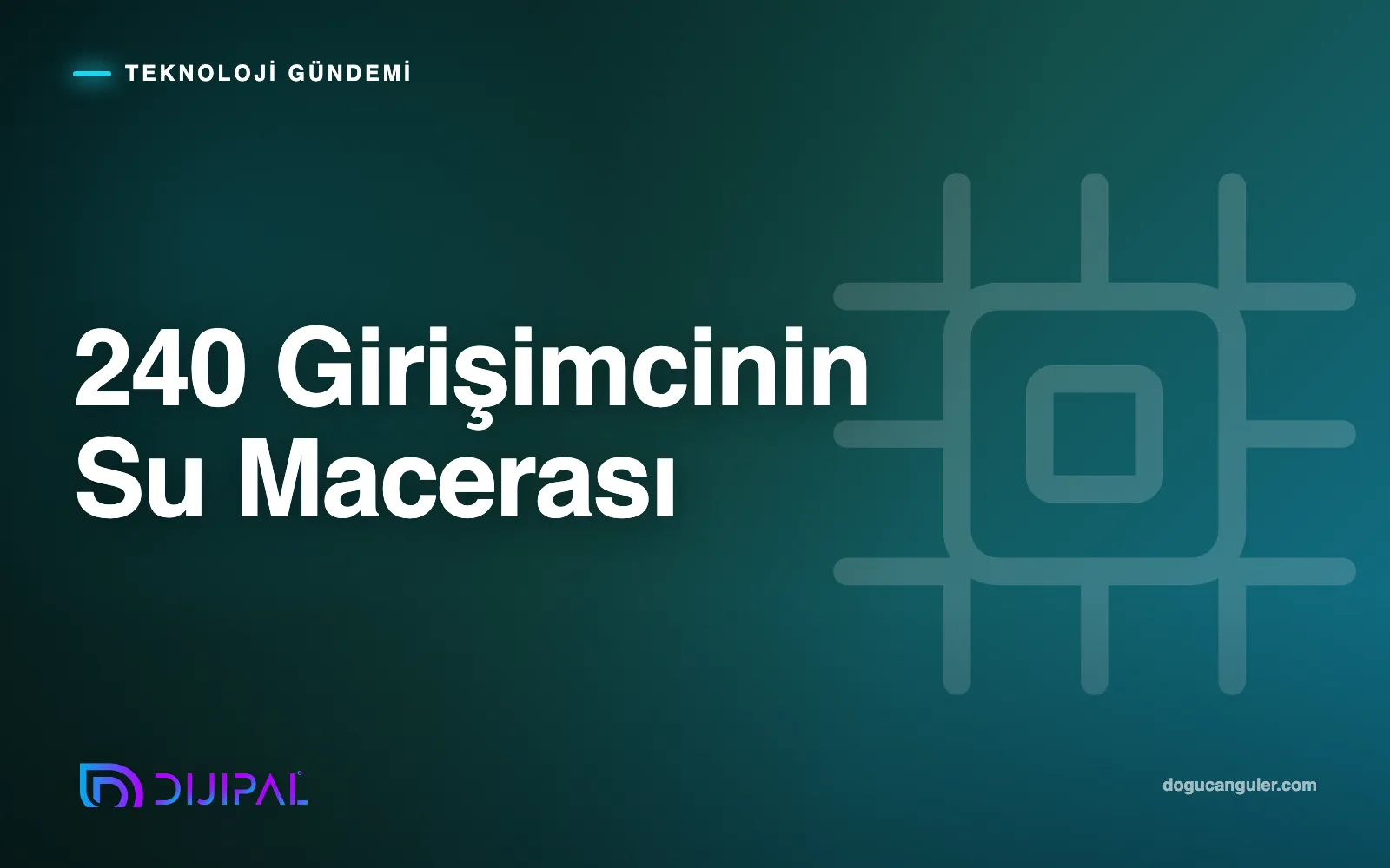 240 Girişimcinin Su Macerası
