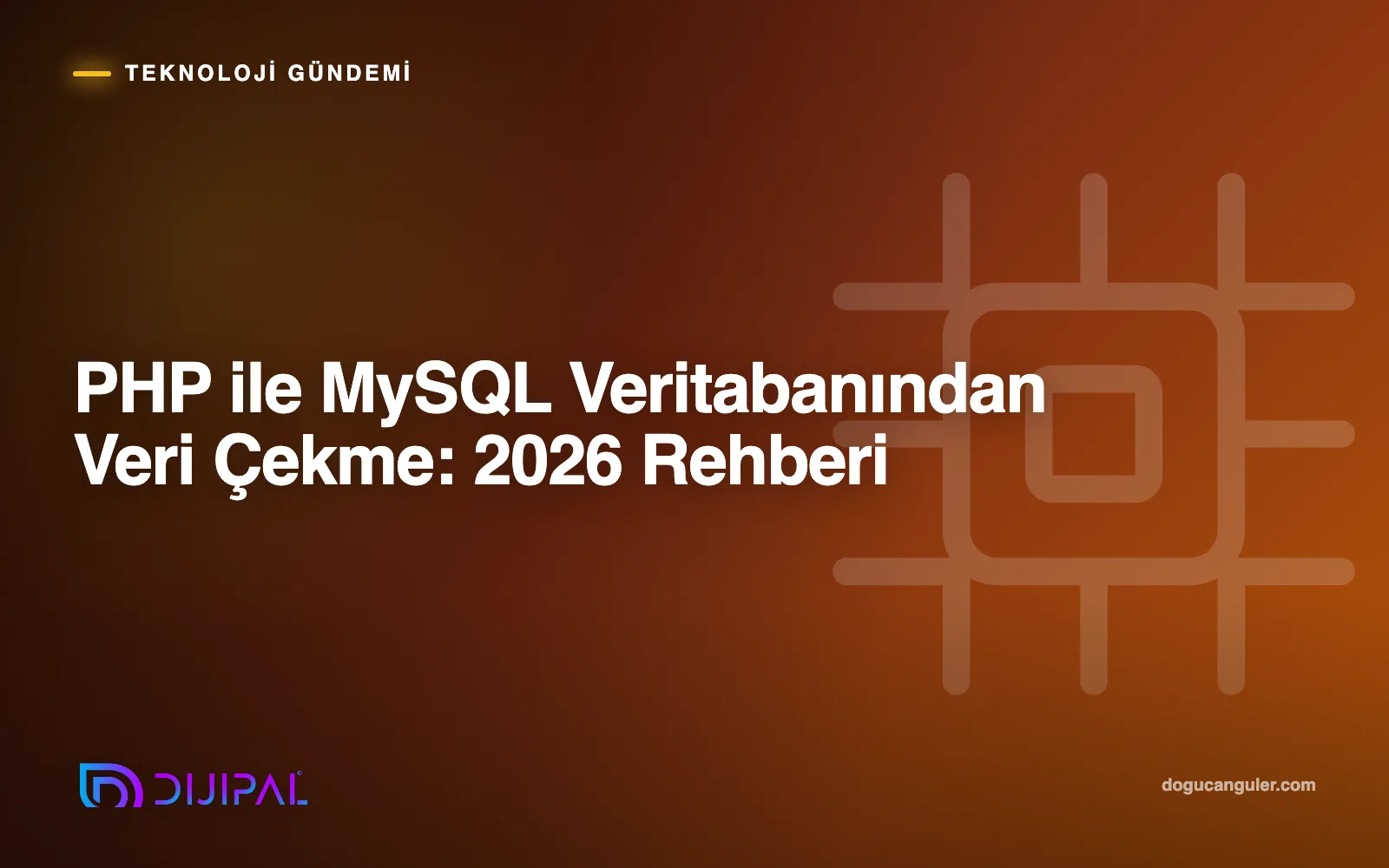 PHP ile MySQL Veritabanından Veri Çekme: 2026 Rehberi
