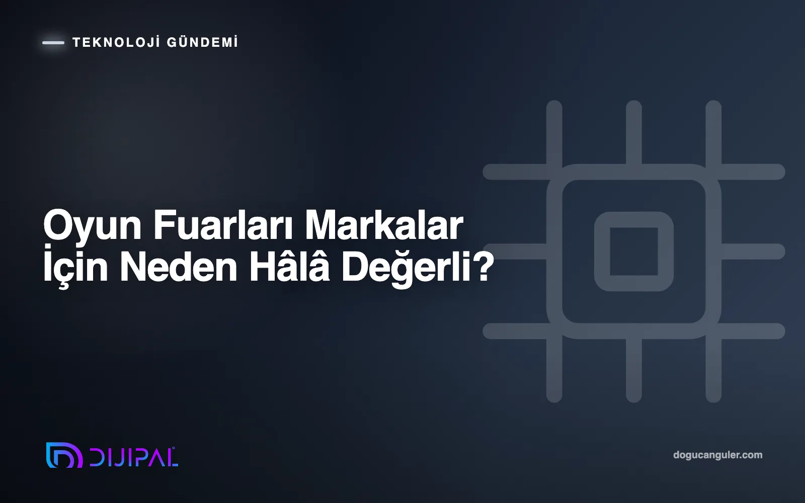 Oyun Fuarları Markalar İçin Neden Hâlâ Değerli?