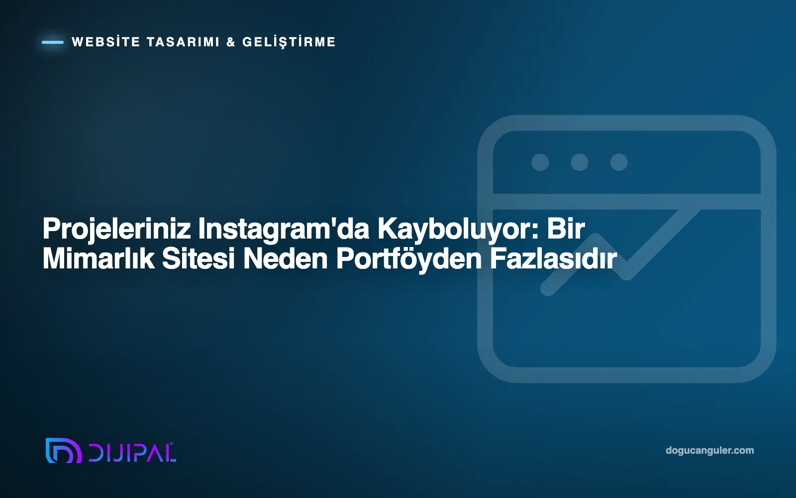 Projeleriniz Instagram'da Kayboluyor: Bir Mimarlık Sitesi Neden Portföyden Fazlasıdır
