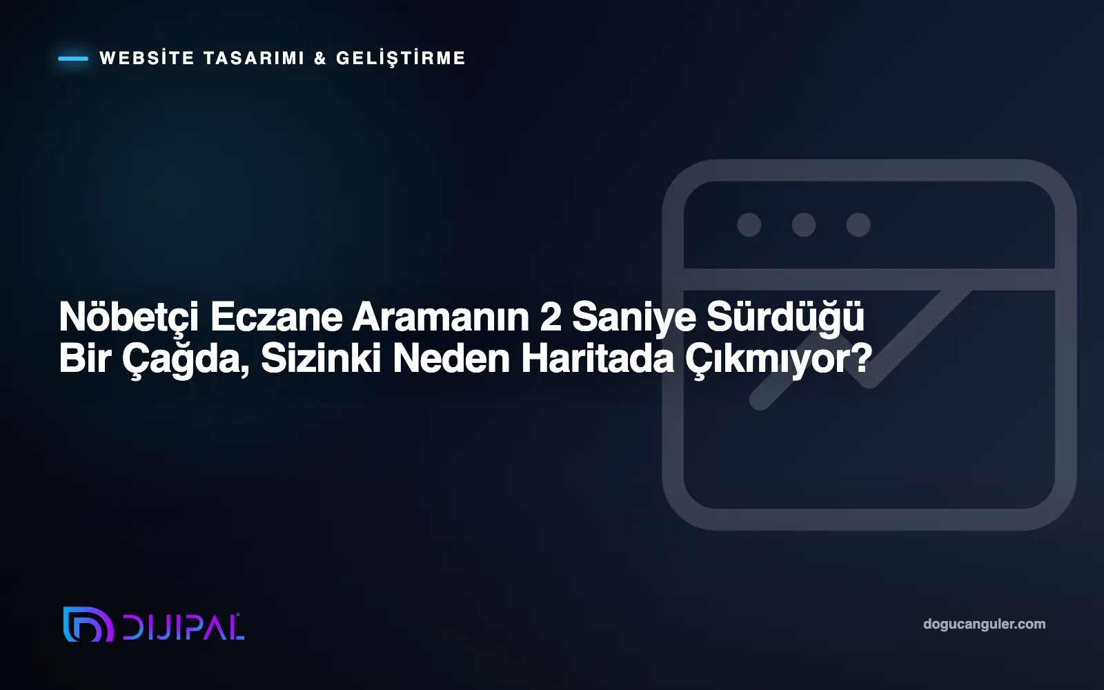 Nöbetçi Eczane Aramanın 2 Saniye Sürdüğü Bir Çağda, Sizinki Neden Haritada Çıkmıyor?