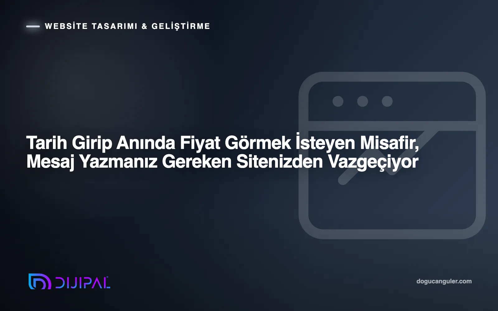 Tarih Girip Anında Fiyat Görmek İsteyen Misafir, Mesaj Yazmanız Gereken Sitenizden Vazgeçiyor