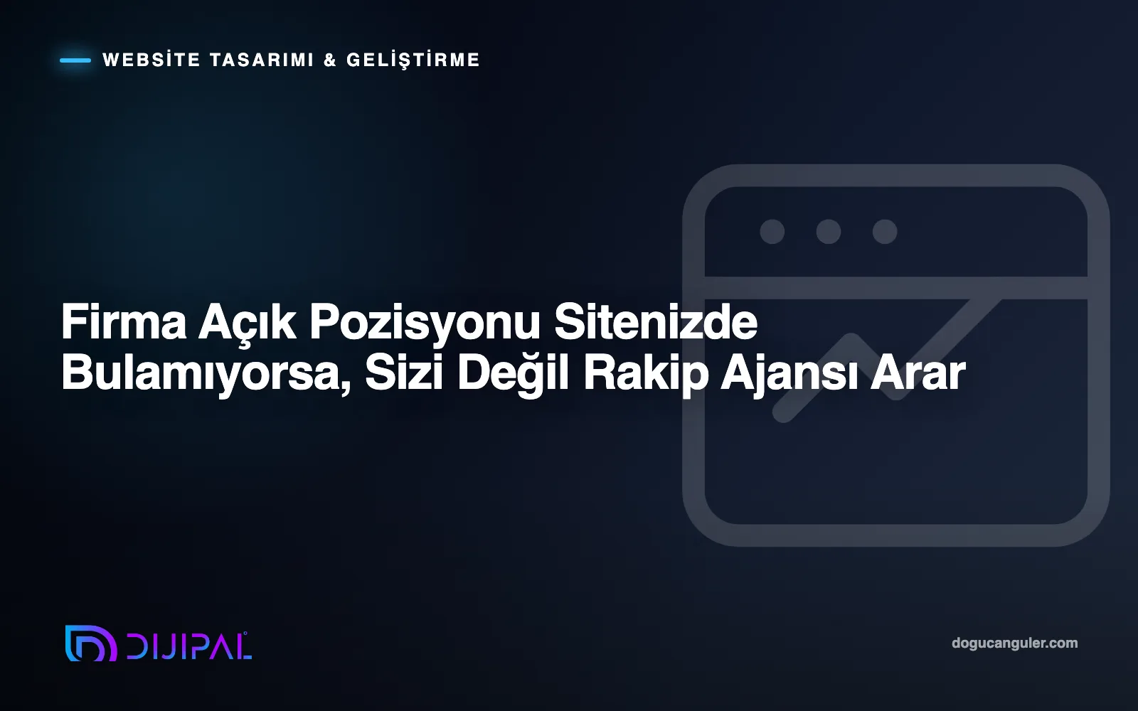 Firma Açık Pozisyonu Sitenizde Bulamıyorsa, Sizi Değil Rakip Ajansı Arar