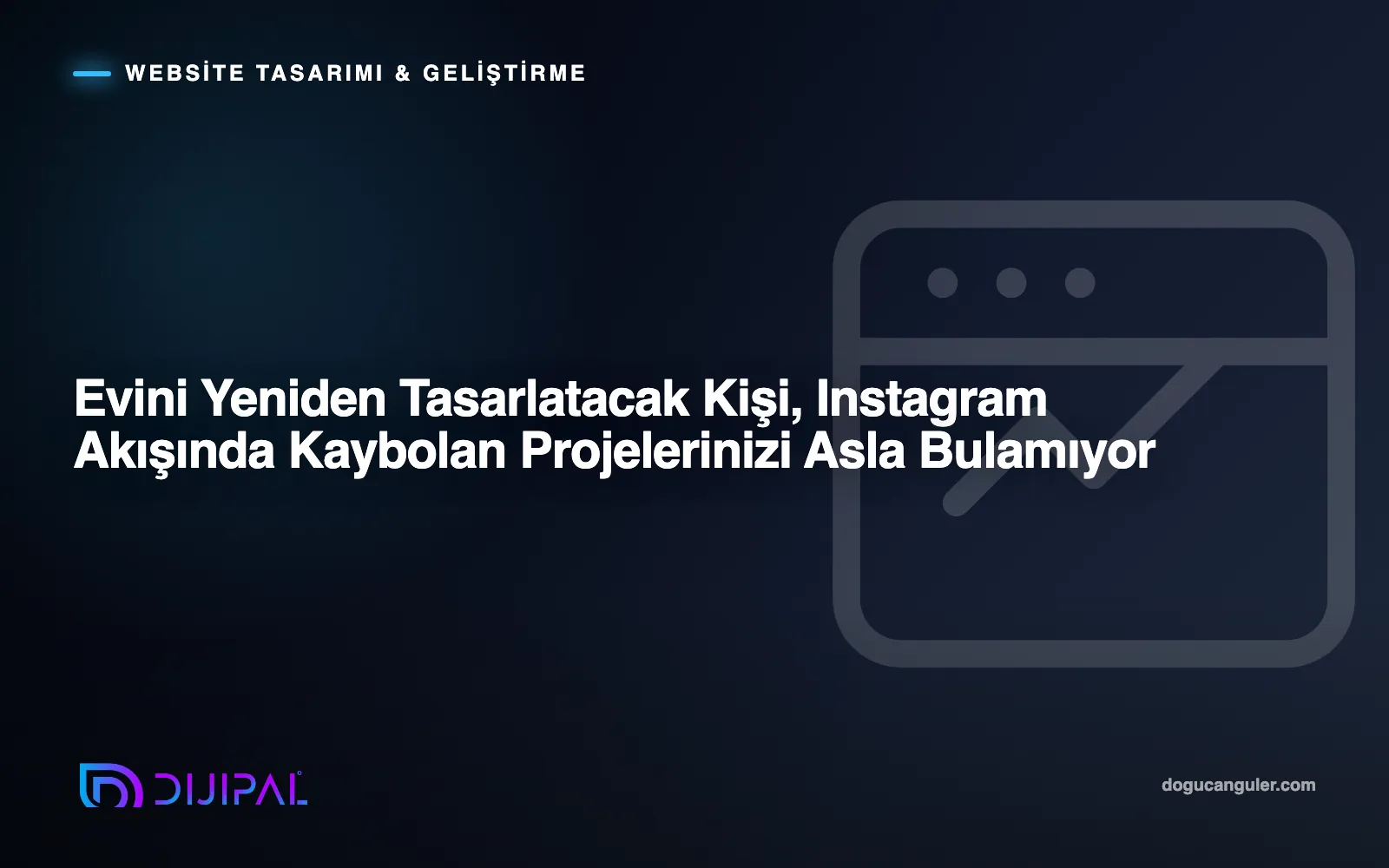Evini Yeniden Tasarlatacak Kişi, Instagram Akışında Kaybolan Projelerinizi Asla Bulamıyor