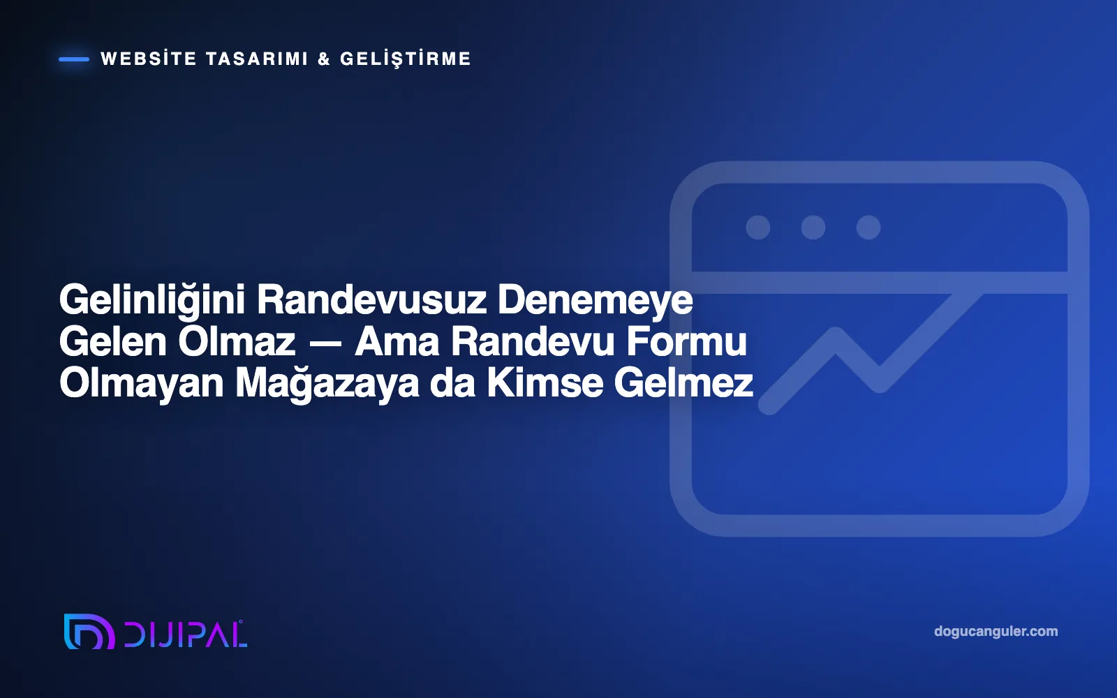 Gelinliğini Randevusuz Denemeye Gelen Olmaz — Ama Randevu Formu Olmayan Mağazaya da Kimse Gelmez