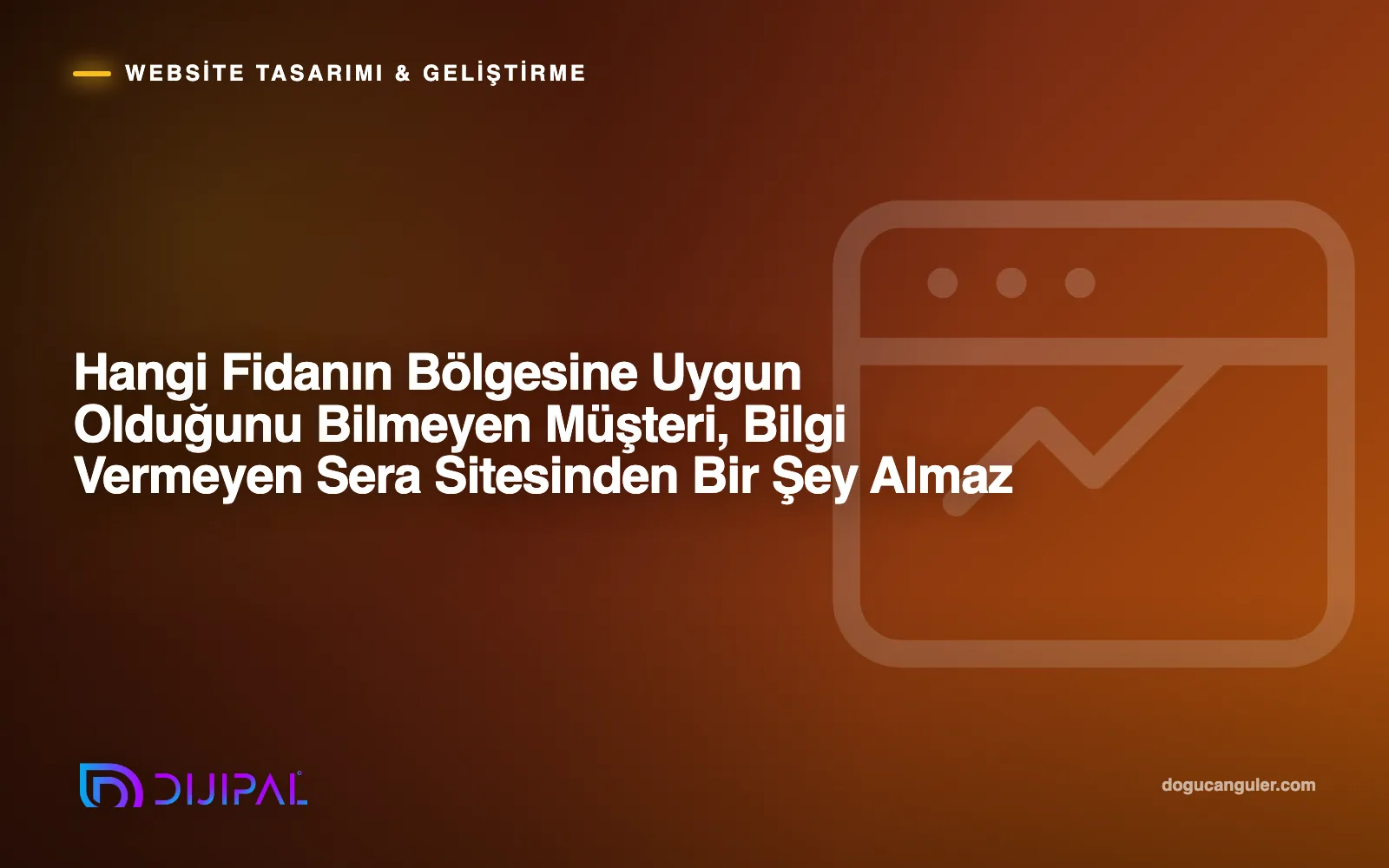 Hangi Fidanın Bölgesine Uygun Olduğunu Bilmeyen Müşteri, Bilgi Vermeyen Sera Sitesinden Bir Şey Almaz