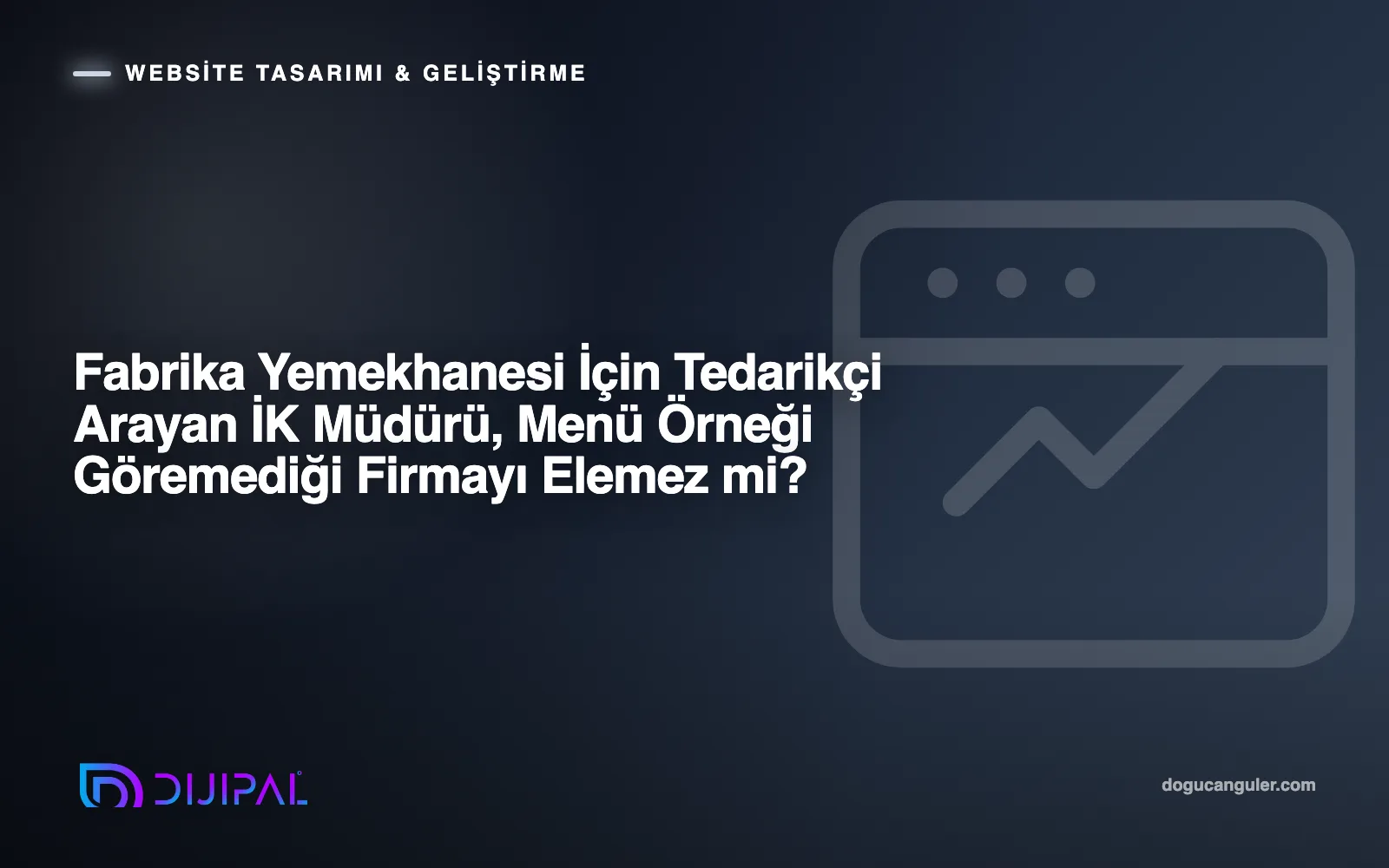 Fabrika Yemekhanesi İçin Tedarikçi Arayan İK Müdürü, Menü Örneği Göremediği Firmayı Elemez mi?