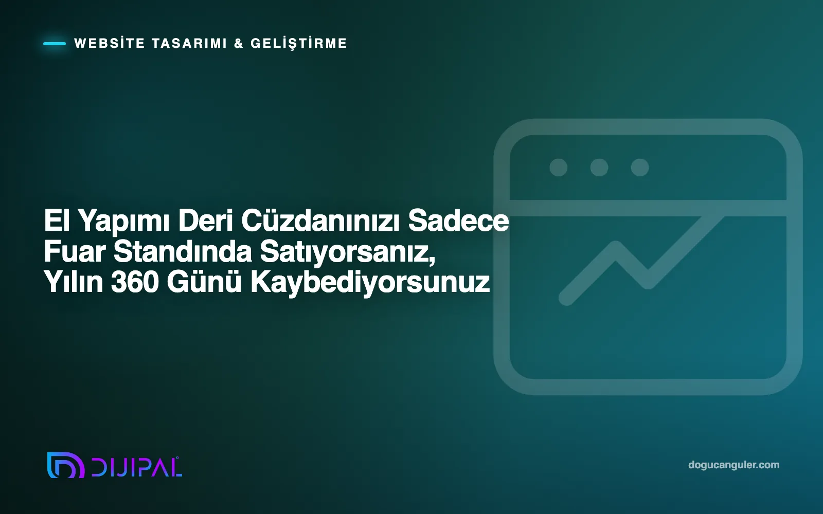 El Yapımı Deri Cüzdanınızı Sadece Fuar Standında Satıyorsanız, Yılın 360 Günü Kaybediyorsunuz