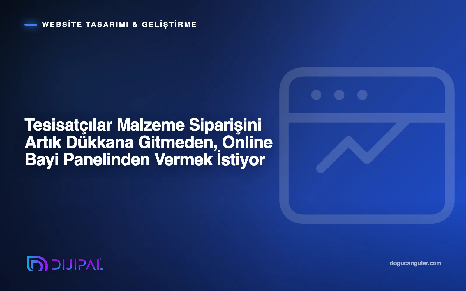 Tesisatçılar Malzeme Siparişini Artık Dükkana Gitmeden, Online Bayi Panelinden Vermek İstiyor
