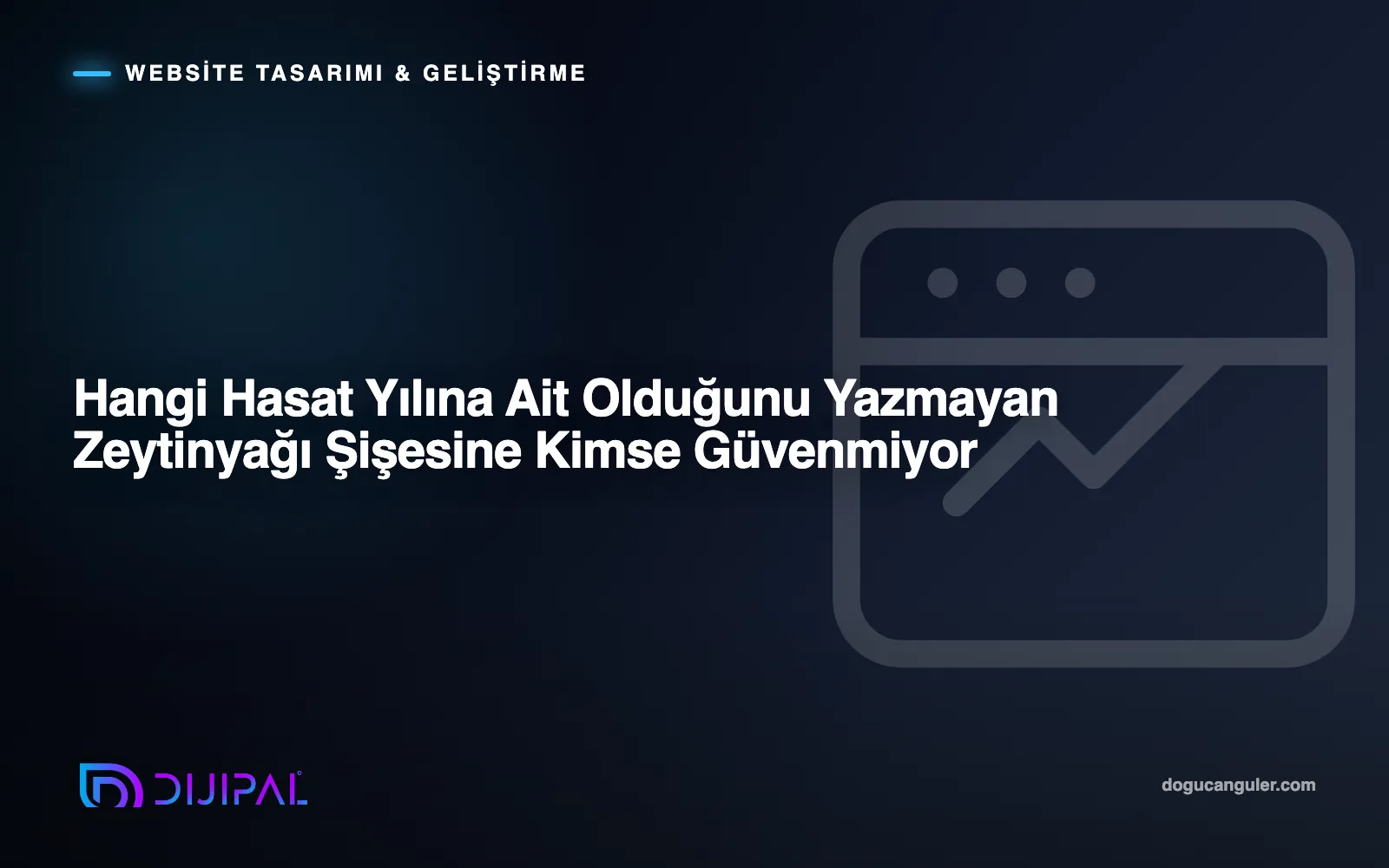 Hangi Hasat Yılına Ait Olduğunu Yazmayan Zeytinyağı Şişesine Kimse Güvenmiyor
