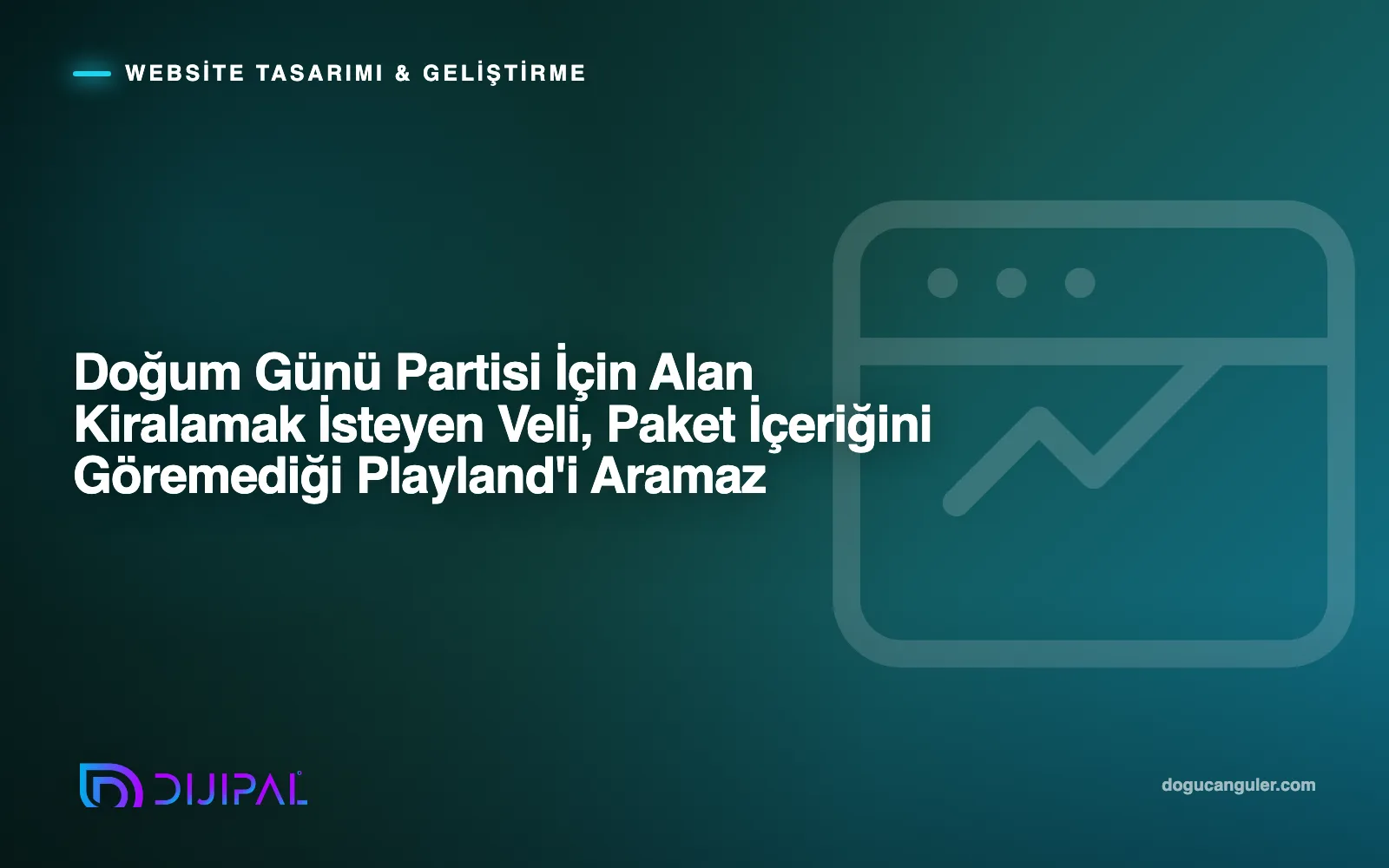 Doğum Günü Partisi İçin Alan Kiralamak İsteyen Veli, Paket İçeriğini Göremediği Playland'i Aramaz