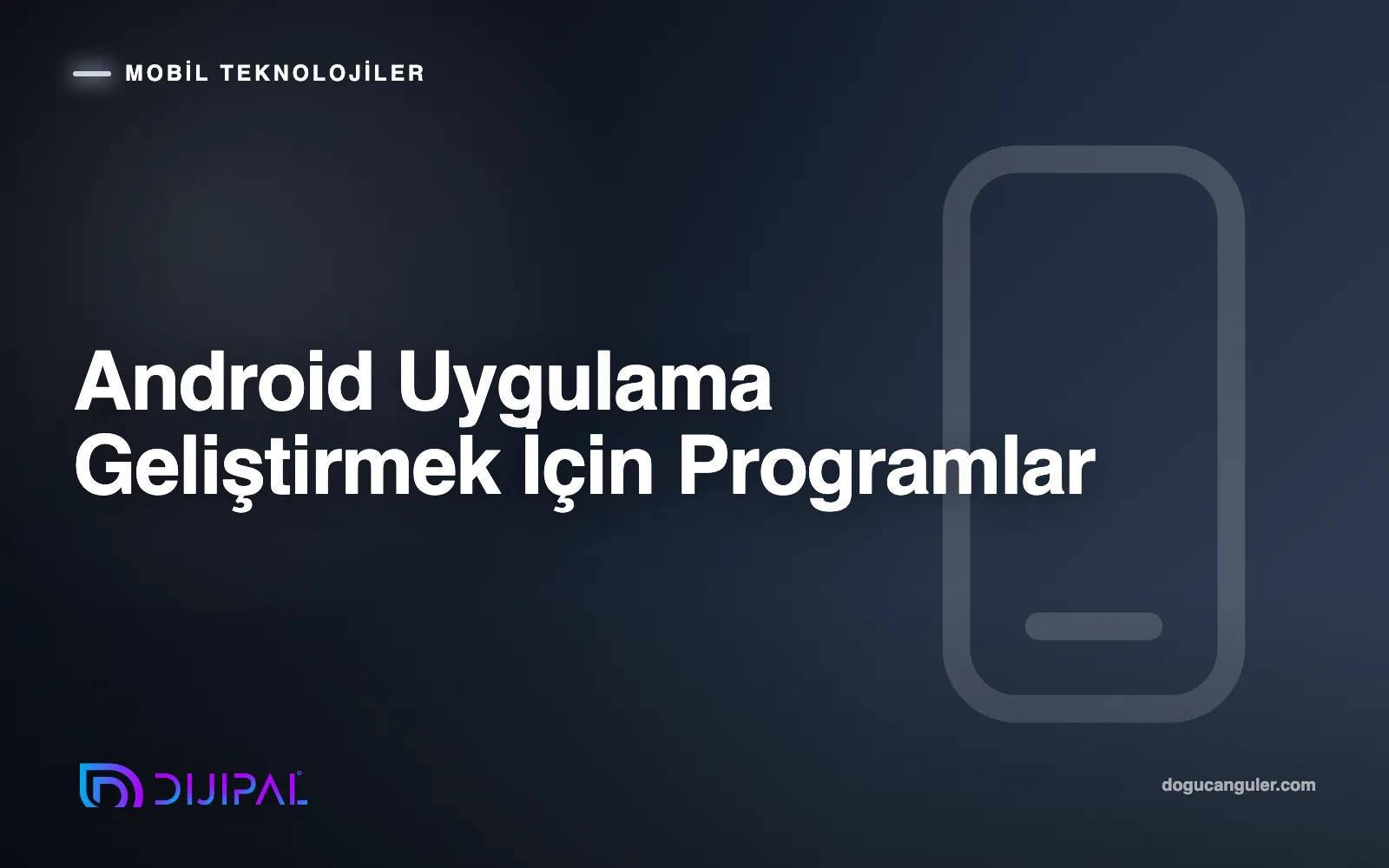 Android Uygulama Geliştirmek İçin Programlar