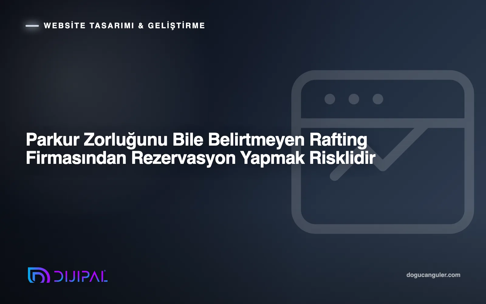 Parkur Zorluğunu Bile Belirtmeyen Rafting Firmasından Rezervasyon Yapmak Risklidir