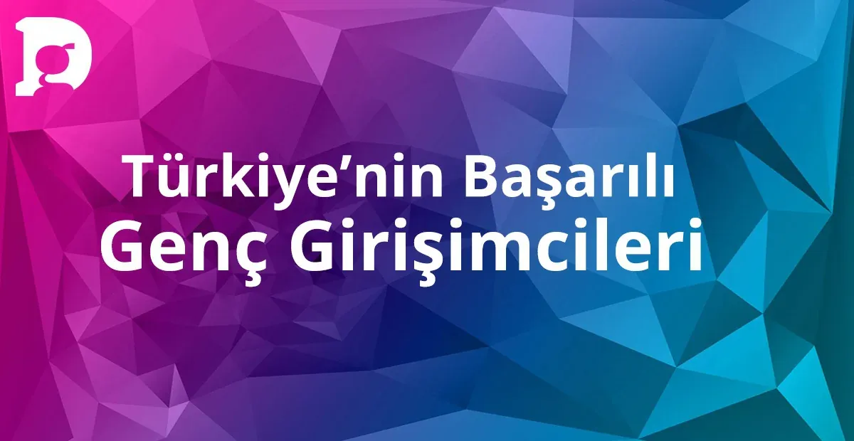 Turkey's Successful Young Entrepreneurs