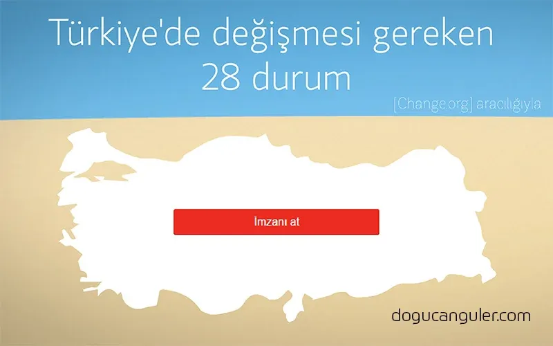 28 Things That Need to Change in Türkiye [via Change.org]