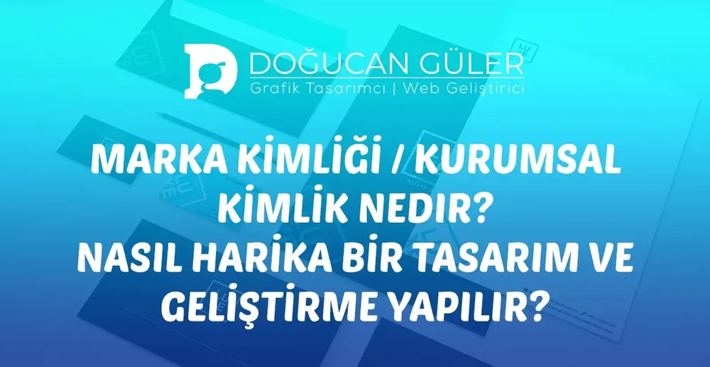 Marka Kimliği ve Kurumsal Kimlik Nedir? 2026 Rehberi