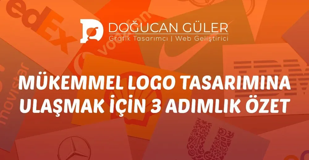 Mükemmel Logo Tasarımına Ulaşmak İçin 3 Adımlık Özet
