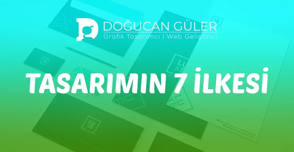 Tasarımın 7 İlkesi