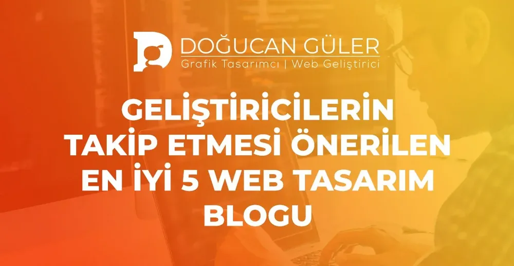 2026 Web Tasarım Rehberi: Gelişiminizi Ateşleyecek 12 Temel Kaynak ve Blog